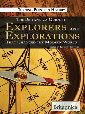 cover image of The Britannica Guide to Explorers and Explorations That Changed the Modern World